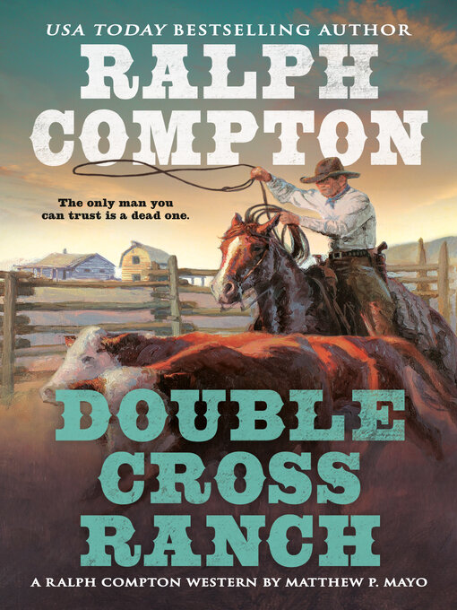 Title details for Ralph Compton Double Cross Ranch by Matthew P. Mayo - Available